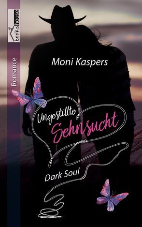 Ungestillte Sehnsucht – Dark Soul von Kaspers,  Moni