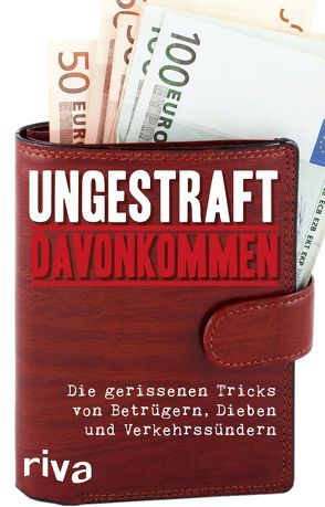 Ungestraft davonkommen von Riva Verlag