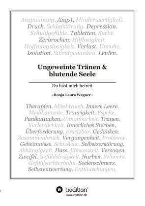 Ungeweinte Tränen und blutende Seele von Wagner,  Ronja Laura