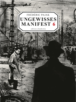 Ungewisses Manifest 6 von Pajak,  Frédéric