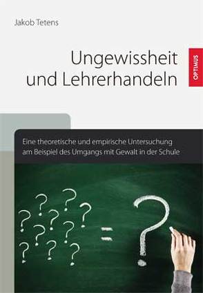 Ungewissheit und Lehrerhandeln von Tetens,  Jakob