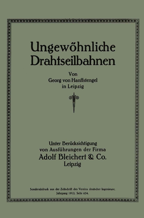 Ungewöhnliche Drahtseilbahnen von von Hanffstengel,  Georg