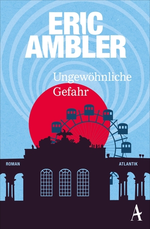 Ungewöhnliche Gefahr von Ambler,  Eric, Fienbork,  Matthias