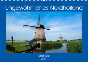 Ungewöhnliches Nordholland (Wandkalender 2023 DIN A2 quer) von Voigt,  Tanja