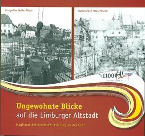 Ungewohnte Blicke auf die Limburger Altstadt – Fotografien von Walter Flögel und Radierungen von Klaus Panzner von Hamm,  Franz J