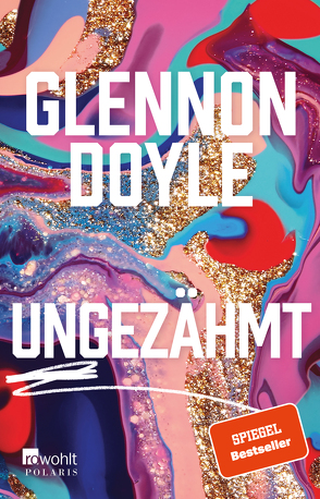 Ungezähmt von Doyle,  Glennon, Längsfeld,  Sabine