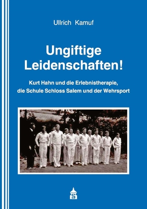 Ungiftige Leidenschaften! von Kamuf,  Ullrich