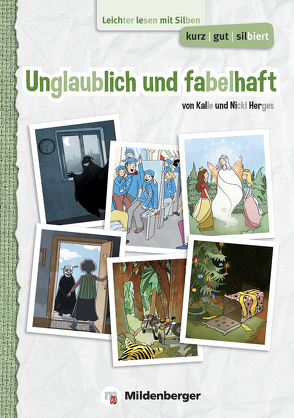 kurz | gut | silbiert / Unglaublich und fabelhaft von Herges,  Kalle, Herges,  Nicki