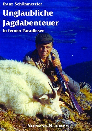 Unglaubliche Jagdabenteuer von Schönmetzler,  Franz