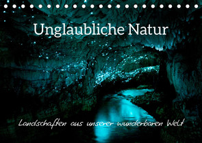 Unglaubliche Natur – Landschaften aus unserer wunderbaren Welt (Tischkalender 2022 DIN A5 quer) von Colombo,  Matteo