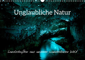 Unglaubliche Natur – Landschaften aus unserer wunderbaren Welt (Wandkalender 2022 DIN A3 quer) von Colombo,  Matteo