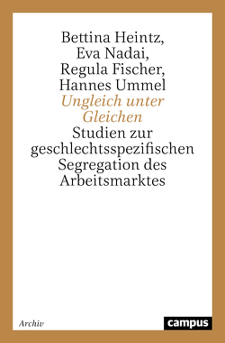 Ungleich unter Gleichen von Fischer,  Regula, Heintz,  Bettina, Nadai,  Eva, Ummel,  Hannes