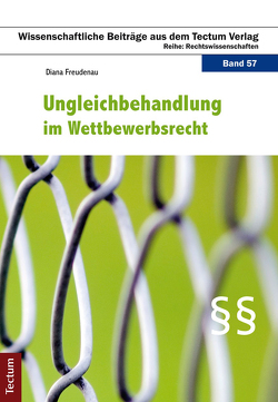 Ungleichbehandlung im Wettbewerbsrecht von Freudenau,  Diana