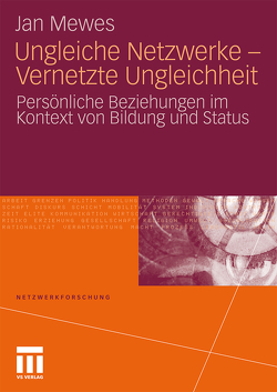 Ungleiche Netzwerke – Vernetzte Ungleichheit von Mewes,  Jan