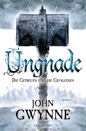 Ungnade – Die Getreuen und die Gefallenen 4 von Gwynne,  John, Thon,  Wolfgang