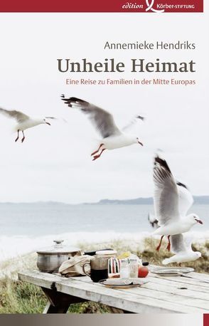 Unheile Heimat von Hendriks,  Annemieke