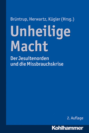 Unheilige Macht von Brüntrup,  Godehard, Herwartz,  Christian, Kügler,  Hermann