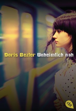 Unheimlich nah von Bezler,  Doris