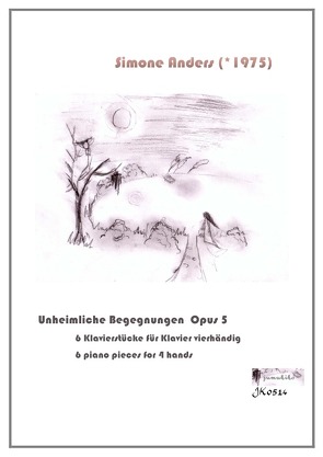 Unheimliche Begegnungen – 6 Klavierstücke zu vier Händen von Anders,  Simone