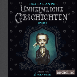 Unheimliche Geschichten von Lacombe,  Benjamin, Poe,  Edgar Allan, Uter,  Jürgen