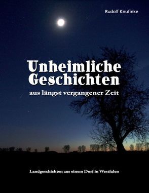 Unheimliche Geschichten aus längst vergangener Zeit von Knufinke,  Rudolf