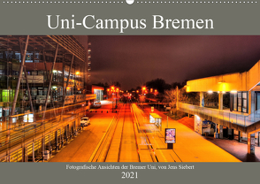 Uni-Campus Bremen (Wandkalender 2021 DIN A2 quer) von Siebert,  Jens