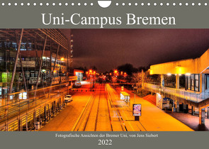 Uni-Campus Bremen (Wandkalender 2022 DIN A4 quer) von Siebert,  Jens