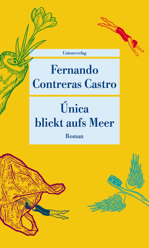 Única blickt aufs Meer von Castro,  Fernando Contreras, Weilguny,  Birgit