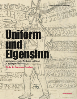 Uniform und Eigensinn von Bartz-Hisgen,  Christoph, Frohoff,  Sonja, Hohnholz,  Sabine, Jagfeld,  Monika, Kappenberg,  Torsten, Majer-Bahrke,  Kasja, Roeske,  Thomas, Rotzoll,  Maike, von Beyme,  Ingrid, Wendt,  Liane