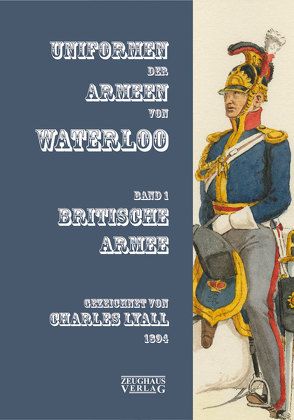 Uniformen der Armeen von Waterloo von Gärtner,  Markus, Stein,  Markus