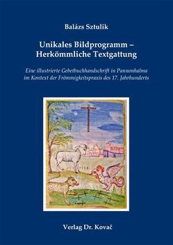 Unikales Bildprogramm – Herkömmliche Textgattung von Sztulik,  Balázs