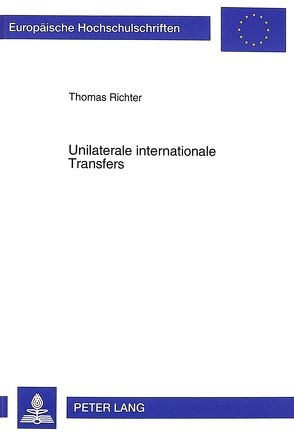 Unilaterale internationale Transfers von Richter,  Thomas