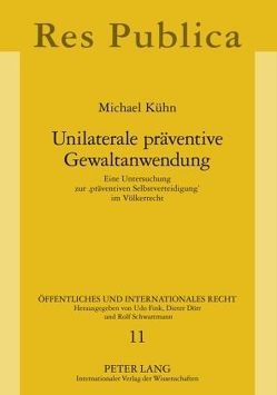 Unilaterale präventive Gewaltanwendung von Kühn,  Michael