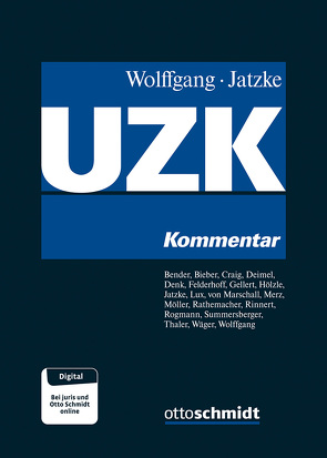 Unionszollkodex von Bender,  Tobias, Bieber,  Thomas, Bieberstein-Messerschmidt,  Elisabeth Frfr. Marschall von, Craig,  Bernd, Deimel,  Klaus, Denk,  Michael, Felderhoff,  Kai Henning, Gellert,  Lothar, Hölzle,  Steffen, Jatzke,  Harald, Lux,  Michael, Merz,  Matthias, Moeller,  Thomas, Rathemacher,  Jörg, Rinnert,  Sandra, Rogmann,  Achim, Summersberger,  Walter, Thaler,  Jan, Wäger,  Christoph, Wolffgang,  Hans-Michael