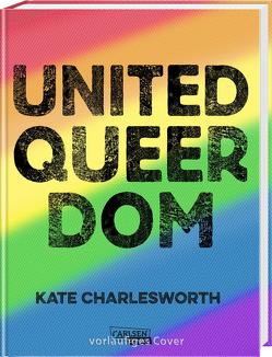 United Queerdom von Charlesworth,  Kate, Reininger,  Hanna