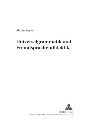 Universalgrammatik und Fremdsprachendidaktik von Sopata,  Aldona