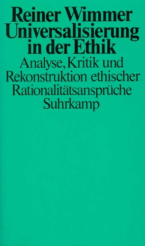 Universalisierung in der Ethik von Wimmer,  Reiner