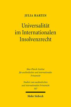 Universalität im Internationalen Insolvenzrecht von Harten,  Julia