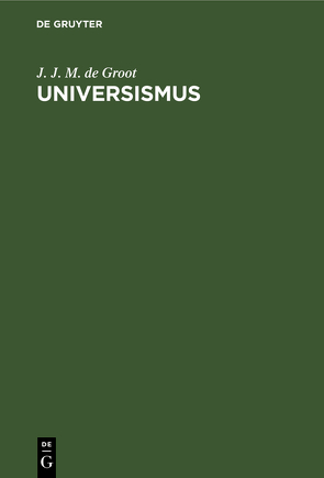 Universismus von Groot,  J. J. M. de