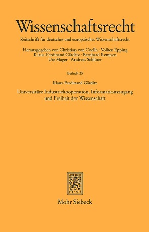 Universitäre Industriekooperation, Informationszugang und Freiheit der Wissenschaft von Gärditz,  Klaus Ferdinand