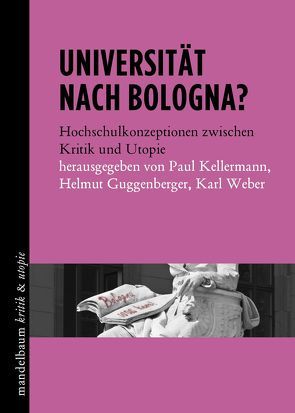 Universität nach Bologna? von Guggenberger,  Helmut, Kellermann,  Paul, Weber,  Karl