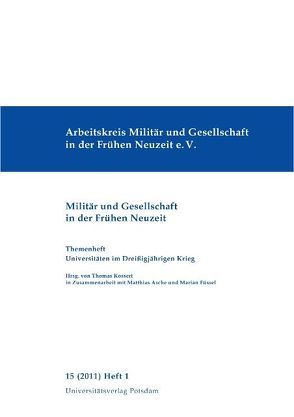 Universitäten im Dreißigjährigen Krieg von Asche,  Matthias, Füssel,  Marian, Kossert,  Thomas