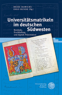 Universitätsmatrikeln im deutschen Südwesten von Hawicks,  Heike, Runde,  Ingo