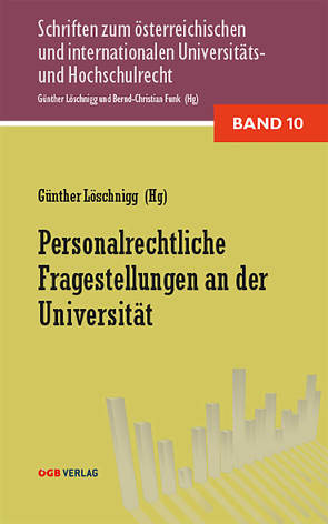 Personalrechtliche Fragestellungen an der Universität von Drs,  Monika, Funk,  Bernd-Christian, Kerschbaumer,  Johanna, Löschnigg,  Günther, Schnittler,  Christina