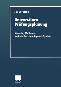 Universitäre Prüfungsplanung von Juretzka,  Jan