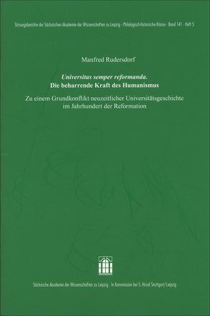 „Universitas semper reformanda.“ Die beharrende Kraft des Humanismus von Rudersdorf,  Manfred