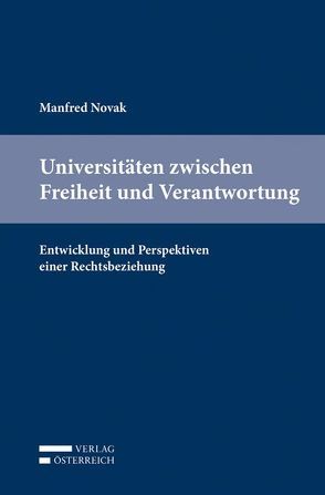 Universitäten zwischen Freiheit und Verantwortung von Novak,  Manfred