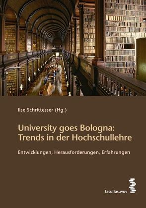 University goes Bologna: Trends in der Hochschullehre von Schrittesser,  Ilse