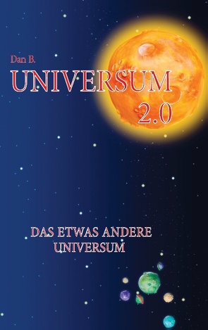 Universum 2.0 von Bonnan,  Dan