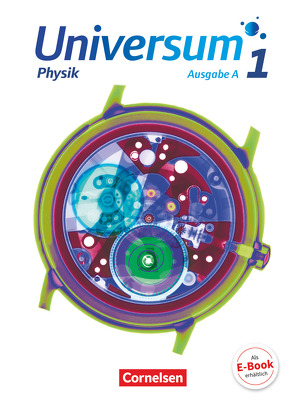 Universum Physik – Gymnasium – Ausgabe A – Band 1 von Alboteanu-Schirner,  Ana, Brand,  Ruben, Buric,  Ralf, Burisch,  Christian, Carmesin,  Hans-Otto, Emse,  Anneke, Kahle,  Jens, Kasper,  Lutz, Kienle,  Reiner, Konrad,  Ulf, Lauterjung,  Detlef, Lauterjung,  Susanne, Mitschke,  Thorsten, Pardall,  Carl-Julian, Rager,  Bruno, Rincke,  Karsten, Ronellenfitsch,  Stefan, Rübbelke,  Antonius, Trumme,  Torsten, Wienbruch,  Ursula, Witte,  Lutz